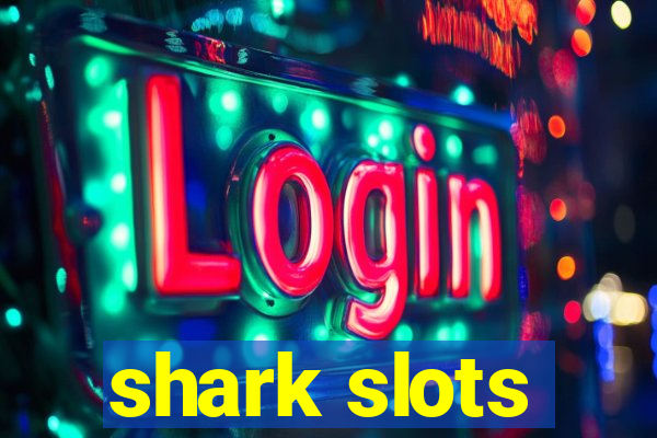 shark slots